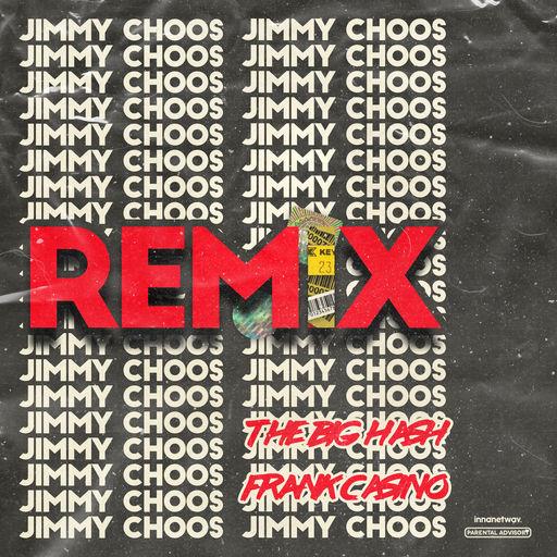 The Big Hash - Jimmy Choos (feat. Frank Casino)